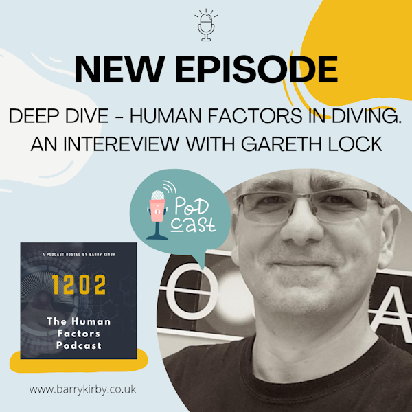 Deep Dive -Human Factors in Diving with Gareth Lock