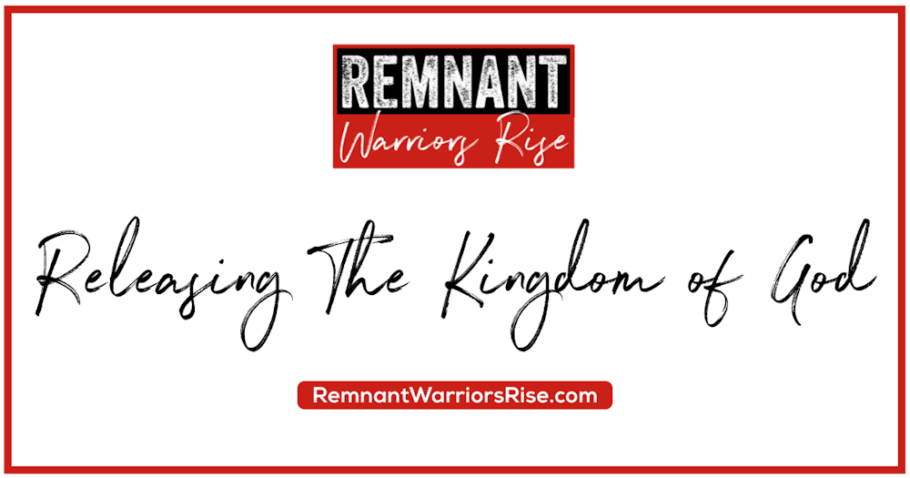 Releasing the Kingdom of God