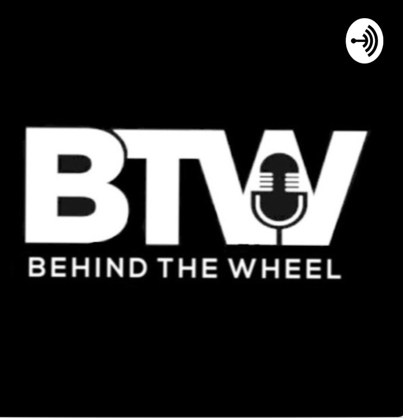 Behind The Wheel Podcast
