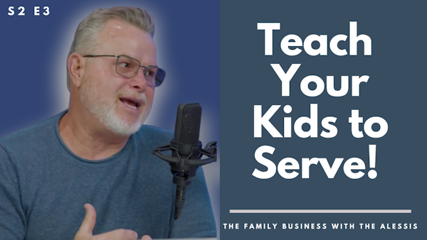 Teaching Your Kids to Love God and Serve Others | Ask the Alessis Q&A | S2 E3