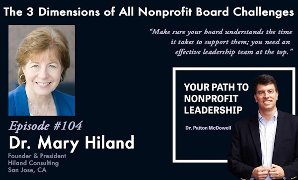 104: The 3 Dimensions of All Nonprofit Board Challenges (Mary Hiland)