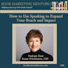 How to Best Use Speaking to Expand Your Reach and Impact - BM363