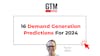 16 B2B Demand Generation Predictions For 2024