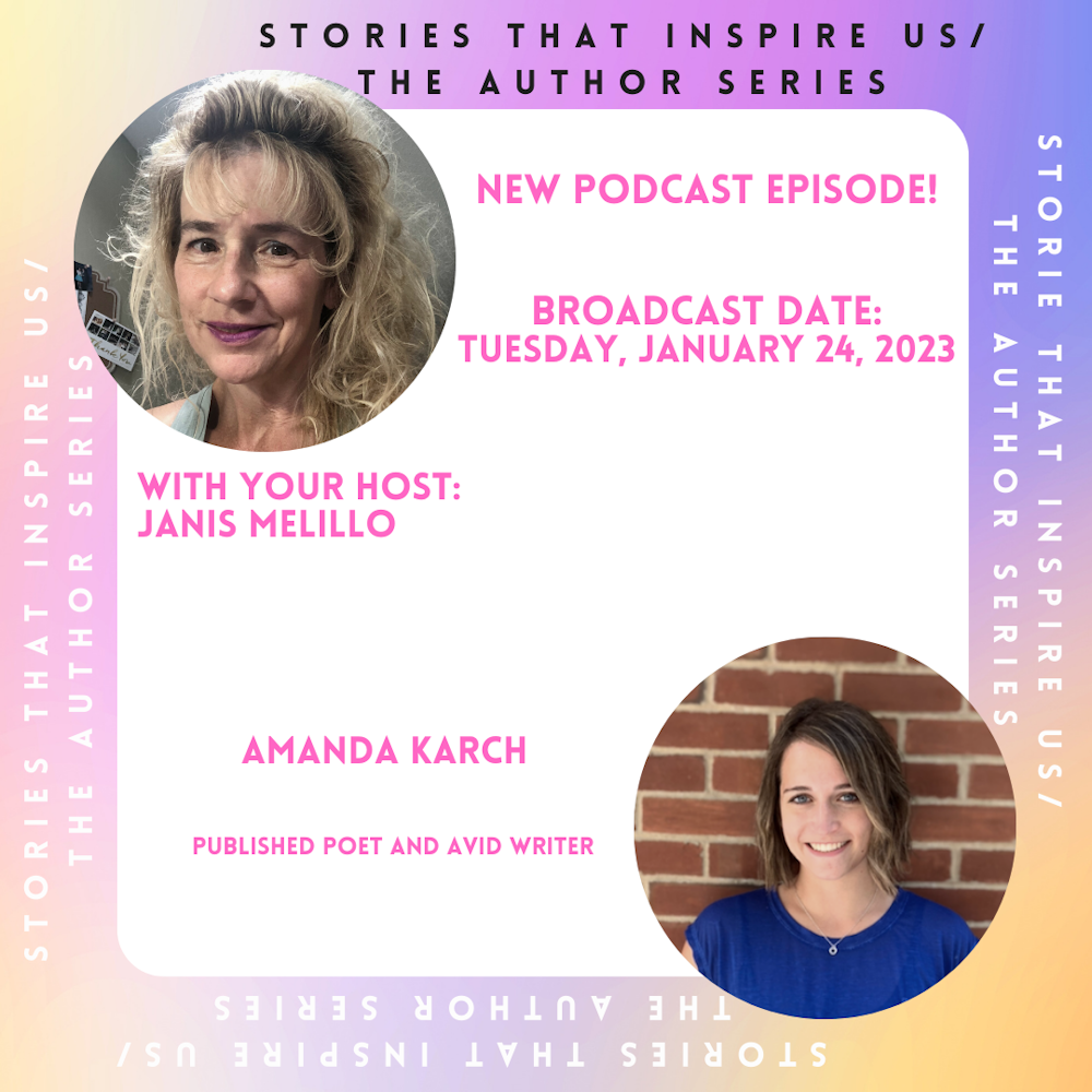 Stories That Inspire Us / The Author Series with Amanda Karch - 01.24.23