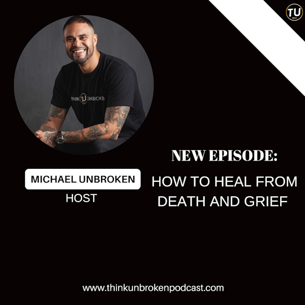 How to Heal From Death and Grief | Trauma Healing Podcast