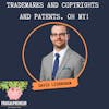 Trademarks and Copyrights and Patents. Oh My! (With David Lizerbram)