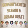 Dawson's Creek Season 6 Drama Draft