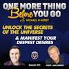 Unlock the Secrets of the Universe & Manifest Your Deepest Desires
