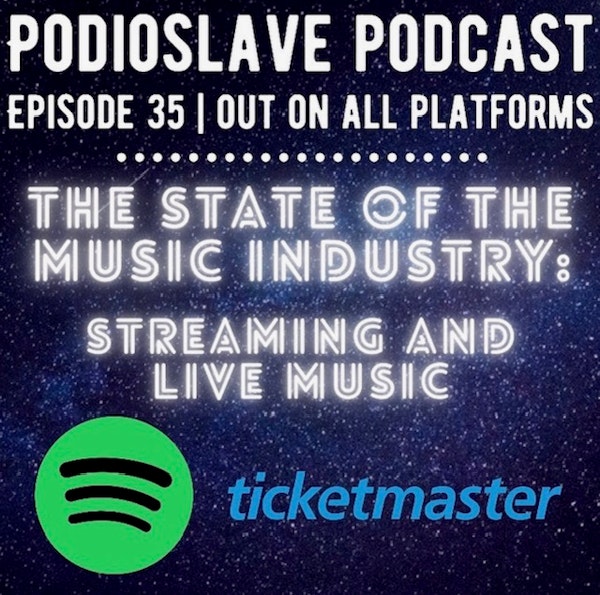 Episode 35: The State of the Music Industry: Streaming and Live Music