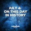 July 4th: On This Day In History