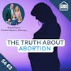 The Truth about Abortion: Exposing Health Risks & The Hidden Impact on Motherhood | S6 E3