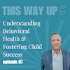 Glenn Dyke: Understanding Behavioral Health and Fostering Child Success