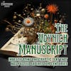 The Voynich Manuscript: Investigating the cryptic text that has puzzled experts for centuries.