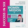 MINI-SERIES: SUCCESS IN SIX Part 2 – Defining Your Mission with Sue Revell