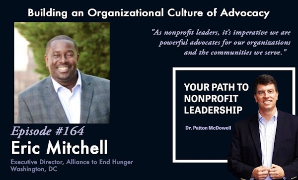 164: Building an Organizational Culture of Advocacy (Eric Mitchell)