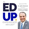 40: Outside challenges, support systems, and getting to the Higher Education finish line - with Dr. John Rainone, President, Dabney S. Lancaster Community College