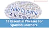 15 Essential Phrases for Spanish Learners