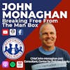 Chief John Monaghan—Breaking Free From 