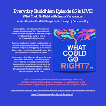 Everyday Buddhism 85 - What Could Go Right with Emma Varvaloucas