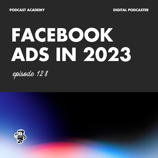 What You Need to Know About Facebook Ads in 2023 with Jon Loomer