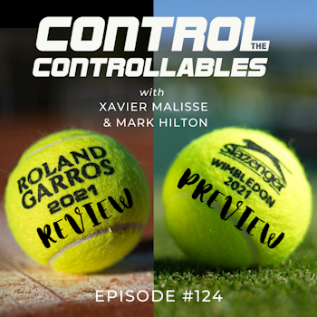 Episode 124: French Open Review & Wimbledon Preview