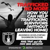 Trafficked NO MORE: How YOU Can Help Sex Trafficking Survivors (Without Leaving Home) w/ Shannon Sloan and Amanda Kozlowski EP 720