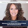 Start Here: Welcome to The Money Coach School Podcast with Kendall SummerHawk