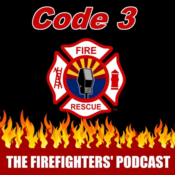 Code 3 – The Firefighters’ Podcast