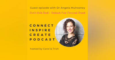 image for Don’t Hold Back! Unleashing Your Personal Brand with Dr. Angela Mulrooney