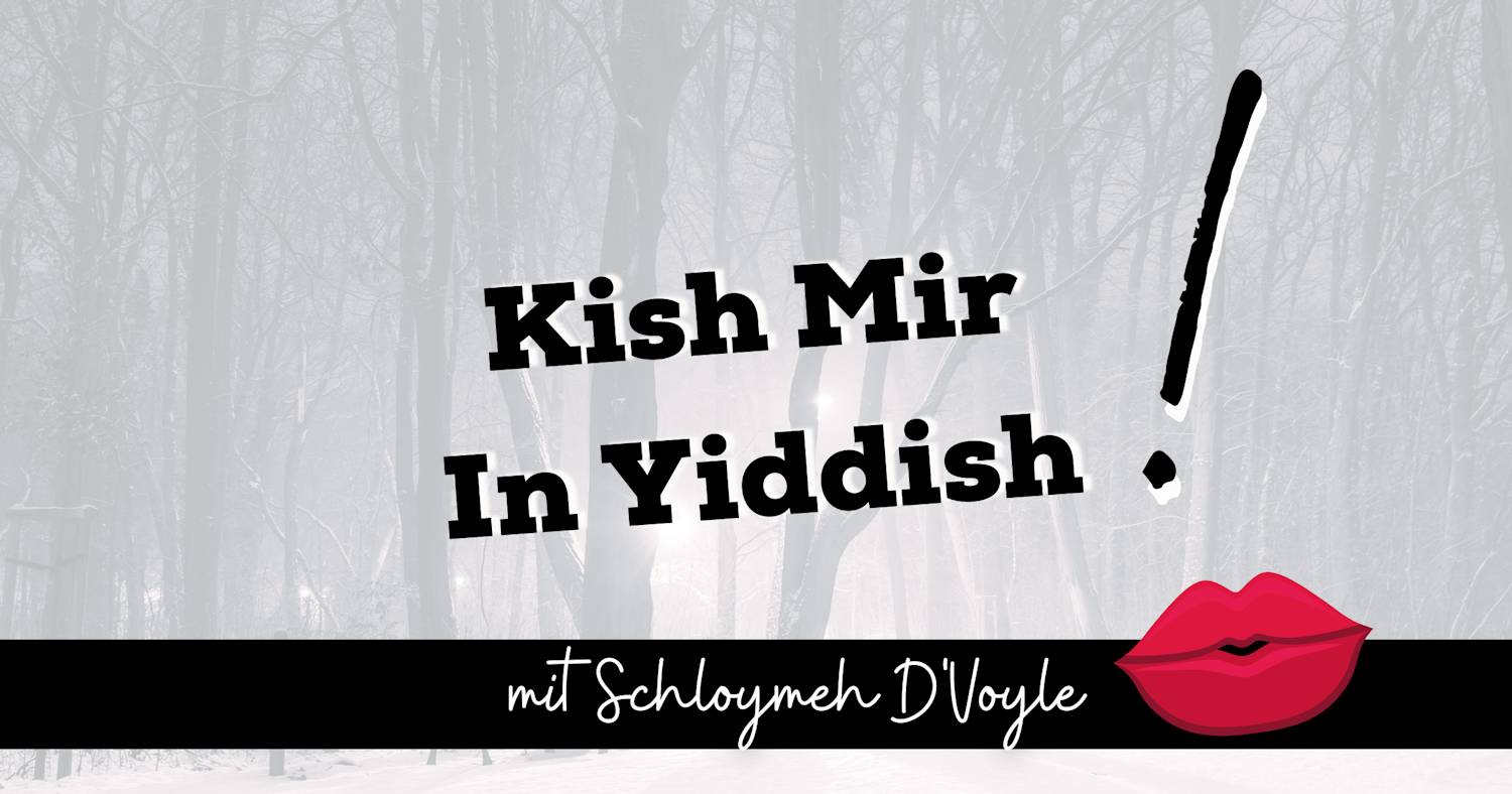 Kish Mir in Yiddish