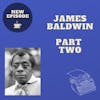James Baldwin - Part Two