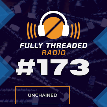 Episode #173 - Unchained