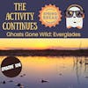 Episode 106: Ghosts Gone Wild: The Everglades Show Notes