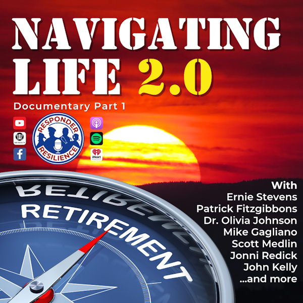 Responder Retirement: Navigating Life 2.0 (Part 1) | S3 E12