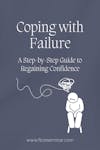 Coping with Failure: A Step-by-Step Guide to Regaining Confidence