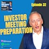 32. Investor Meeting PREPARATION
