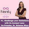 41. Challenge your limitations with Dr.Contact Lens Co-Founder, Dr. Brianna Rhue
