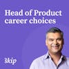 Exploring Head of Product career choices: From founding a startup to growth phases