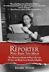 The Reporter Who Knew Too Much: The Mysterious Death of What's My Line TV Star and Media Icon Dorothy Kilallen