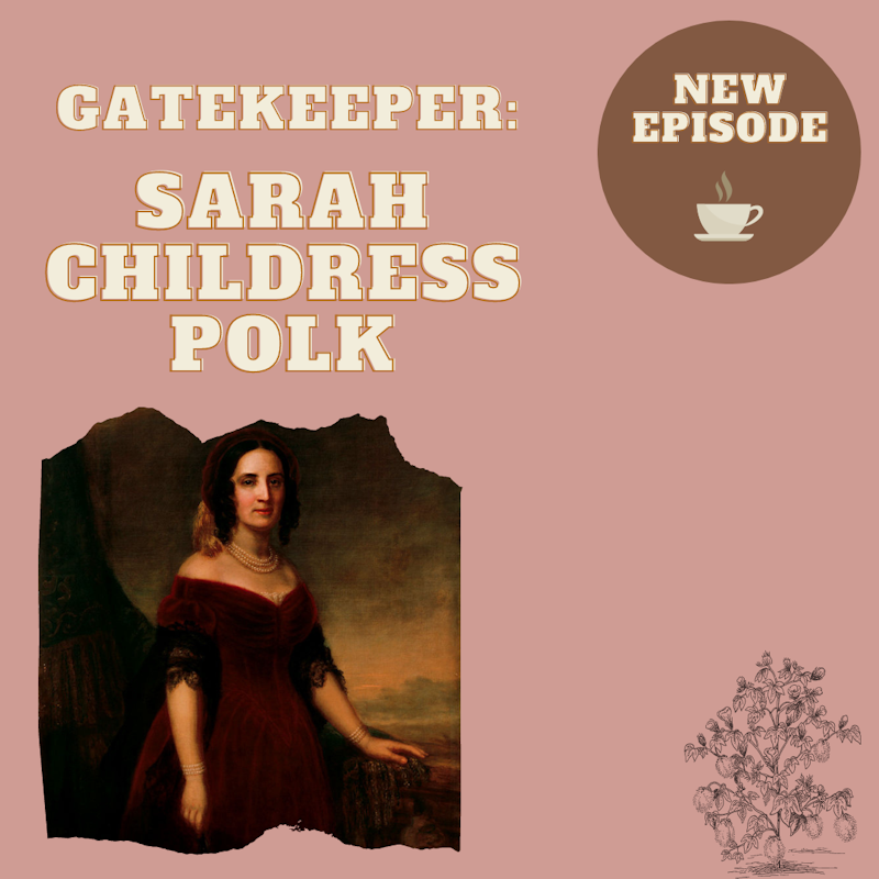 Gatekeeper: Sarah Childress Polk