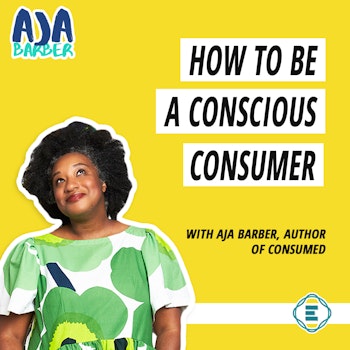 #242 - How to be a Conscious Consumer