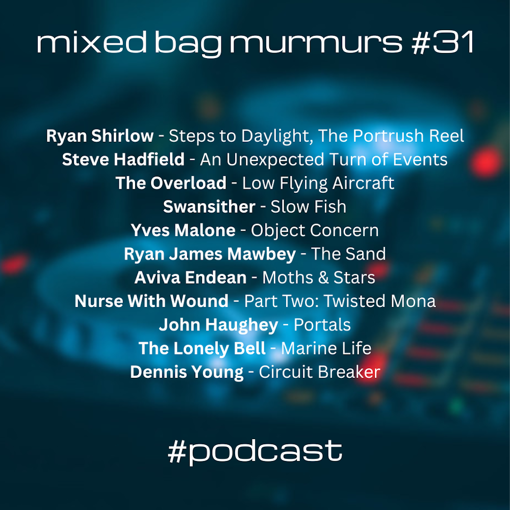 Mixed Bag Murmurs #031