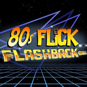 80's Flick Flashback