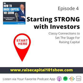 4. Starting STRONG with Investors - Classy Connections to Set The Stage For Raising Capital