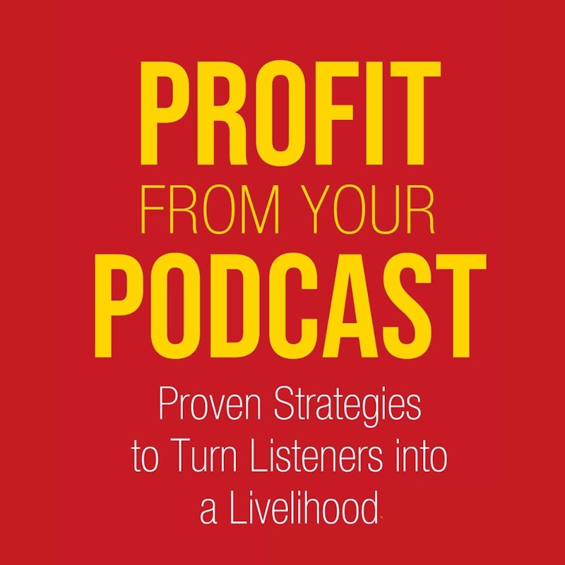 Profit From Your Podcast