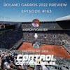 #163: French Open 2022 Preview