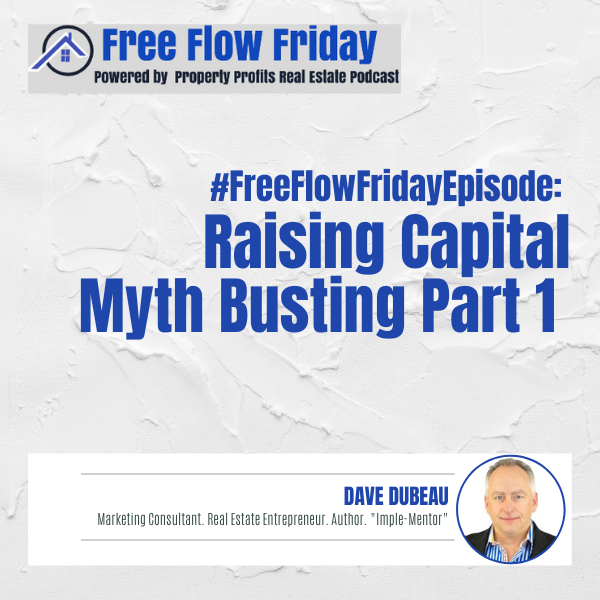 #FreeFlowFriday: Raising Capital Myth Busting Part 1 with Dave Dubeau