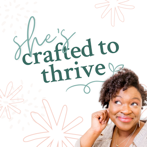 She's Crafted To Thrive™