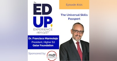 image for Episode 221: The Universal Skills Passport with Dr. Francisco Marmolejo - Contributed by Advance 360 Education