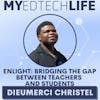 Episode 210: Enlight: Bridging the Gap Between Teachers and Students